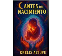 Antes del Nacimiento: Memorias Antes de Nacer
