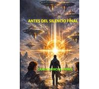 Antes del Silencio final: Una elección que cambiará todos los mundos