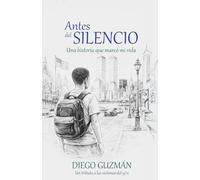 Antes del silencio: Una historia que marcó mi vida