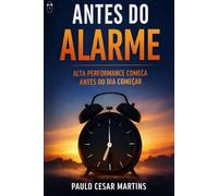 ANTES DO ALARME: ALTA PERFORMANCE COMEÇA ANTES DO DIA COMEÇAR