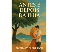 Antes e depois da ilha