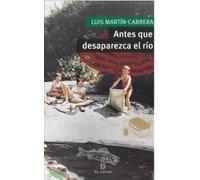 Antes que desaparezca el río