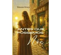 Antes Que Fôssemos Nós