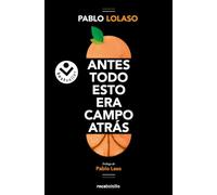 Antes todo esto era campo atrás