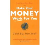 Anthea Gardner Make Your Money Work for You (Tascabile)