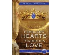 Anthea Laurelton Fearless Hearts Forbidden Love (Tascabile)
