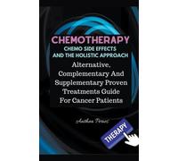 Anthea Peries Chemotherapy Chemo Side Effects And The Holistic Appro (Tascabile)