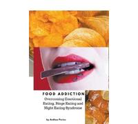 Anthea Peries Food Addiction (Tascabile) Food Addiction