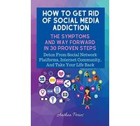 Anthea Peries How To Get Rid Of Social Media Addiction (Tascabile) Addictions