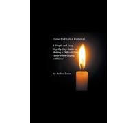 Anthea Peries How to Plan a Funeral (Tascabile)