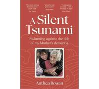 Anthea Rowan A Silent Tsunami (Tascabile)
