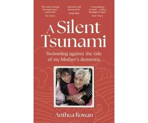 Anthea Rowan A Silent Tsunami (Tascabile)