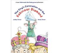 Anthea Turner Wendy Tur The King's Coronation and the Kohinoor Diam (Tascabile)