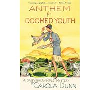 Anthem for Doomed Youth: A Daisy Dalrymple Mystery (Daisy Dalrymple Myster...