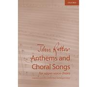 Anthems and Choral Songs for upper-voice choirs: (sopranos and altos, and/or boys' unchanged voices)