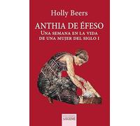 Anthia de Éfeso: Una semana en la vida de una mujer del siglo I: 122