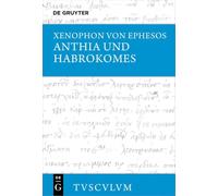 Anthia und Habrokomes: Griechisch - deutsch