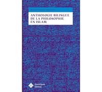 Anthologie bilingue de la philosophie en Islam