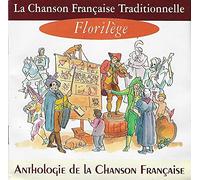 Anthologie de la Chanson,Traditionnelle - Florilege