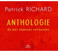 Anthologie De Mes Chansons Retrouvees - Richard Patrick (Audio Cd)