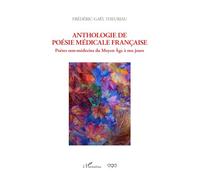 Anthologie de poésie médicale française: Poètes non-médecins du Moyen Âge à nos jours