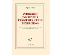 Anthologie inachevée à l'usage des jeunes générations