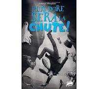 Anthologie Plus dure sera la chute !