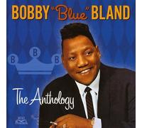 Bobby "Blue" Bland - The Anthology