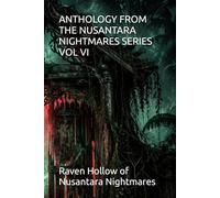 ANTHOLOGY FROM THE NUSANTARA NIGHTMARES SERIES VOL VI
