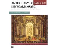 Anthology of Baroque Keyboard Music: Late Intermediate to Early Advanced Works by 42 Composers