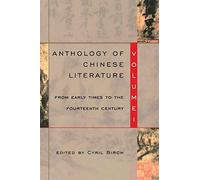 Anthology of Chinese Literature: Volume I: 1