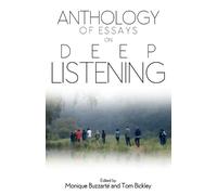 Anthology of Essays on Deep Listening (Tascabile)