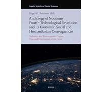 Anthology of Noonomy: Fourth Technological Revolution and Its Economic, Social and Humanitarian Consequences; Technology and Socio-Economic Progress; Traps and Opportunities for the Future