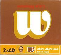 Anthology WW's - Who's Who's land - Best Club Classics [Import belge]