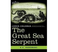 Anthonie Cornelis Oudemans Loren Colema The Great Sea Serpen (Copertina rigida)