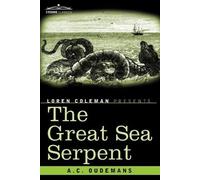 Anthonie Cornelis Oudemans The Great Sea Serpent (Tascabile)