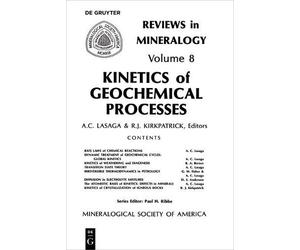 Anthonio C. Lasaga Kinetics of Geochemical Processes (Tascabile)