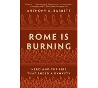 Anthony A. Barrett Rome Is Burning (Tascabile) Turning Points in Ancient History