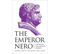Anthony A. Barrett The Emperor Nero (Tascabile)