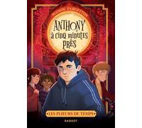 Anthony à cinq minutes près