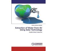 Anthony Ademola Adey Extraction of Water from Air Using Solar Techno (Tascabile)