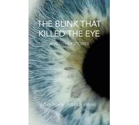 Anthony Anaxagorou The Blink That Killed The Eye (Tascabile) Jacaranda