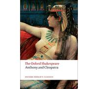 William Shakespeare Anthony and Cleopatra: The Oxford Shakespeare (Tascabile)