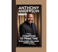 Anthony Anderson biography: From Compton to Prime Time The Story of Laughter, Legacy, and Black Excellence on Screen