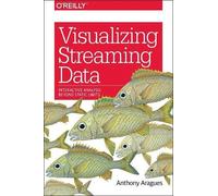 Anthony Aragues Visualizing Streaming Data (Tascabile)