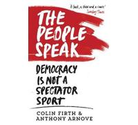 Anthony Arnove Colin Firth The People Speak (Tascabile)