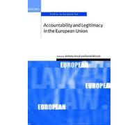 Anthony Arnull Accountability and Legitimacy in the European (Copertina rigida)