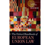 Anthony Arnull The Oxford Handbook of European Union Law (Tascabile)