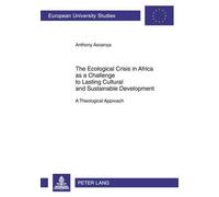 Anthony Asoanya The Ecological Crisis in Africa as a Challenge to La (Tascabile)