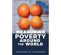 Anthony B. Atkinson Measuring Poverty around the World (Tascabile)